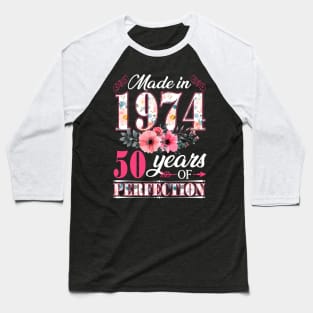 50 Year Old Made In 1974 Floral Flower 50th Birthday Womens Baseball T-Shirt